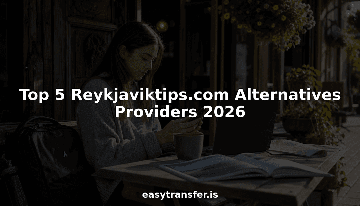 Top 5 Reykjaviktips.com Alternatives Providers 2026